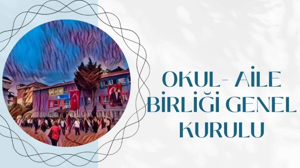 Okul - Aile Birliği Genel Kurul Toplantısı